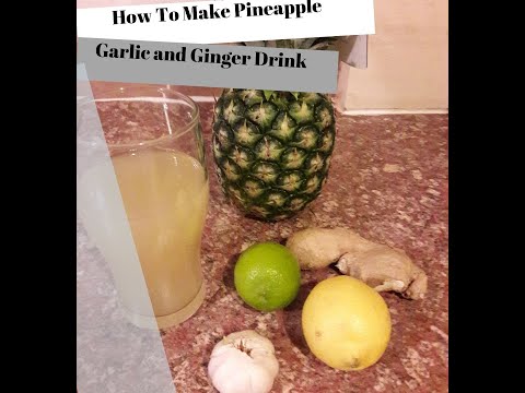 how-to-make-healthy-pineapple,-garlic-and-ginger-drink/-pineapple,-ginger-and-garlic-recipe.