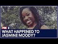 What happened to Jasmine Moody? No answers 8 years later