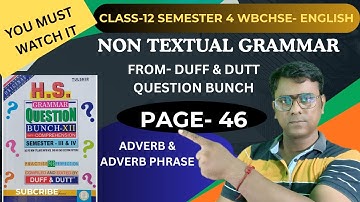 Page 46 Duff and Dutt / Class 12 Semester 4 / Adverb & Adverb Phrase / Non Textual Grammar solution