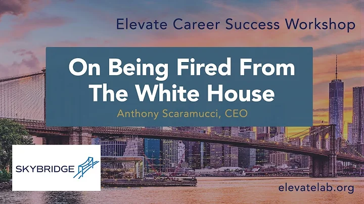On Being Fired From The White House | With Skybridge CEO, Anthony Scaramucci