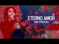 Eterno Amor (Diante do Trono/Hillsong) - Mary Gonçalves