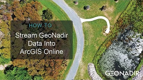 How to stream GeoNadir orthomosaics into ArcGIS Online