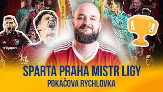 Sparta Praha mistr ligy | POKÁČOVA RYCHLOVKA