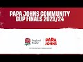 Live at twickenham  papa johns community cup finals 202324  may 11th