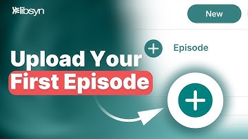 How to Upload & Publish Your First Podcast Episode (Step-By-Step)