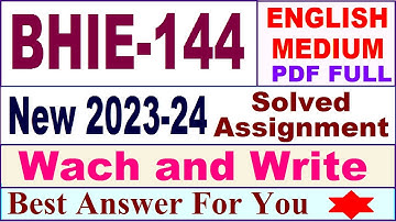 bhie 144 solved assignment 2023-24 in English / bhie 144 solved assignment 2024 / bhie 144 english