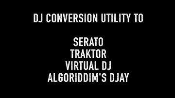 Conversion to Serato, Traktor, djay, Virtual DJ, iTunes with DJ Conversion Utility (DJCU) [macOS]
