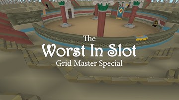 The Worst in Slot Grid Master Special