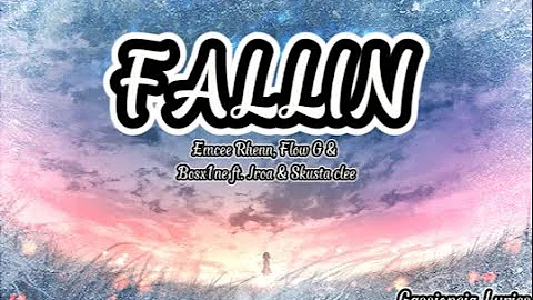 FALLIN -Emcee Rhenn, Flow G & Bosx1ne ft. Jroa & Skusta clee