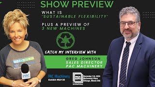 New machines for PACK EXPO and what is 'Flexible Sustainability'?