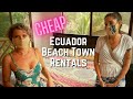 Affordable Beach Town Rentals in Olón Ecuador (2020)