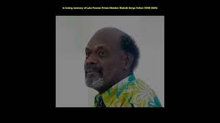 Play video: Paying Tribute to a Hero and legend Former Prime Minister Rialuth Serge Vohor  (1955-2024)