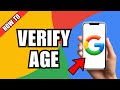 How To Verify Your Age On Google Account