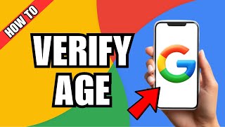 How To Verify Your Age On Google Account