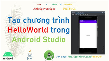 Tạo chương trình Android HelloWorld trong Android Studio