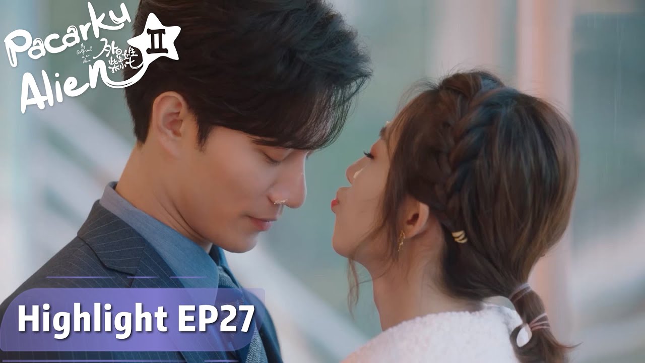 My Girlfriend is an Alien S2 | Highlight EP27 Lagi Asyik Mesra Malah Kena Ganggu | WeTV【INDO SUB】