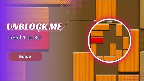 Unblock Me (Level 1 - 30) - Guide