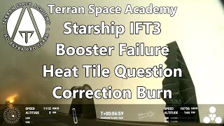 Starship IFT3 Booster Failure Heat Tile Issues and Correction Burn