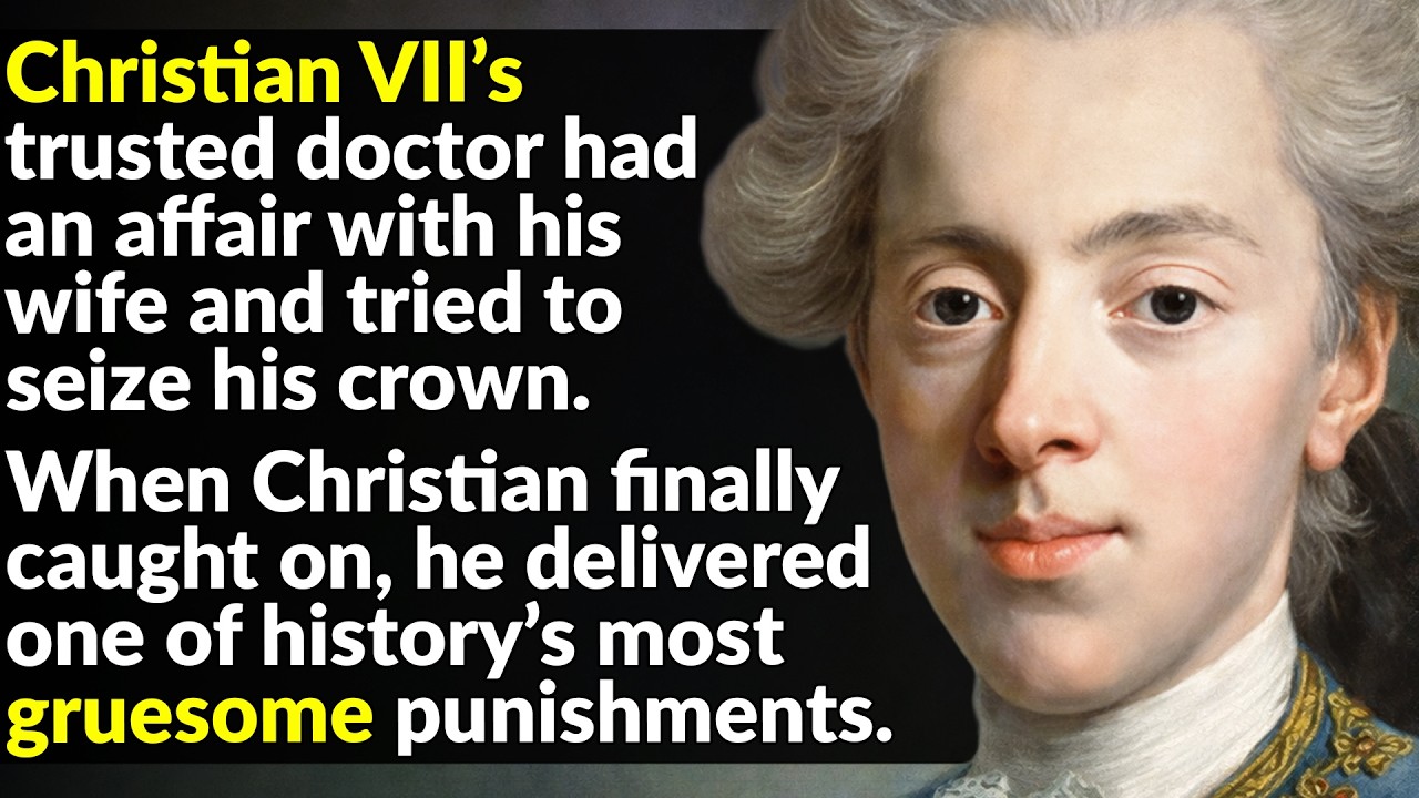 Christian VII: The Royal Affair That Ended in Blood