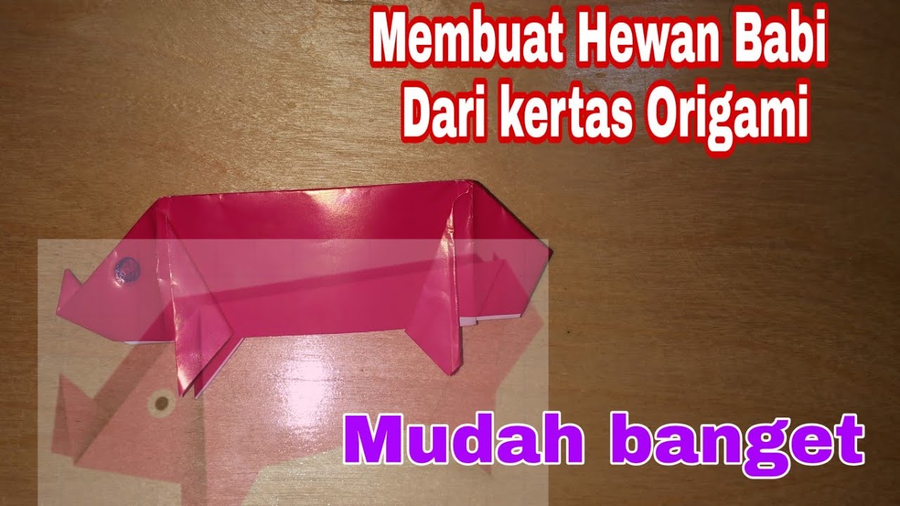 Cara membuat Hewan Babi dari kertas origami YouTube