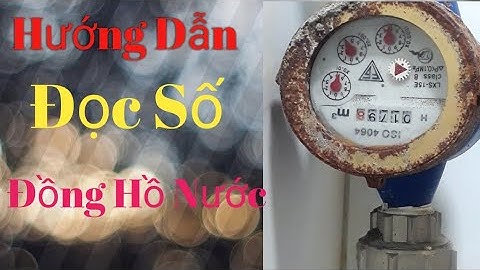 💖 Cách Đọc Số Đồng Hồ Nước Cực Dễ