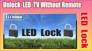 How To Unlock Led TV Without Remote /without Remote Keys Unlock