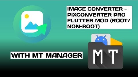 (FLUTTER TUTORIAL) IMAGE CONVERTER - PIXCONVERTER V1.0.90 PRO MOD HAX WITH TERMUX & MT MANAGER