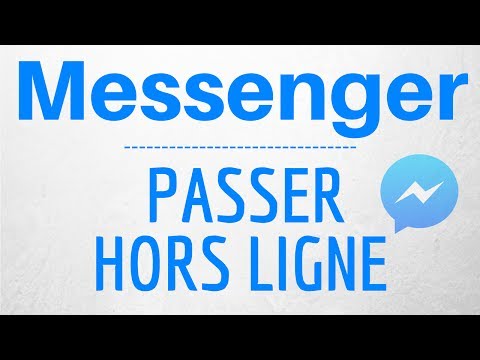 Se METTRE HORS LIGNE sur Messenger, comment apparaître hors ligne Messenger