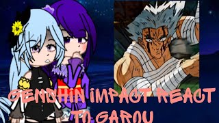 Genshin Impact react to new Archons as Garou (Terra 3) 1 Part -Tolkin-