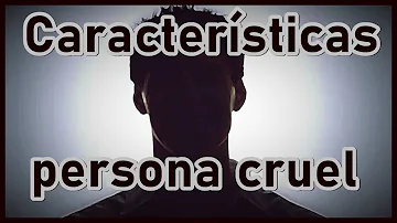 ¿Qué hace que una persona sea cruel?