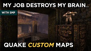 Quake Maps - My Job Destroys My Brain Cells