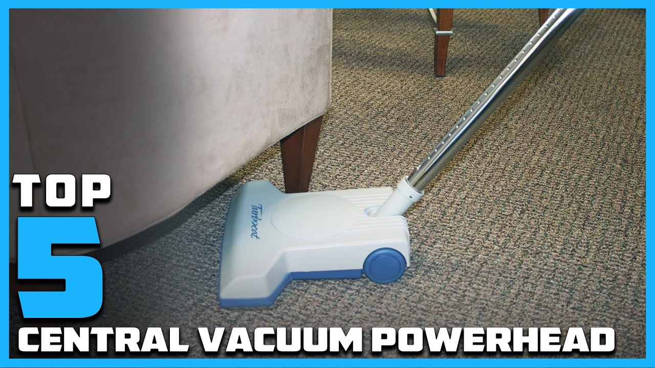 Top 5 Best Central Vacuum Powerheads of 2024! YouTube