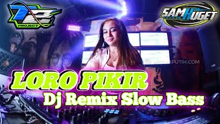Loro Pikir - Dj Remix Slow Bass Terbaru by.T2 Project Cocok Buat Cek Sound || Stayle 69 Project