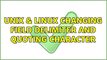 Unix & Linux: Changing field delimiter and quoting character