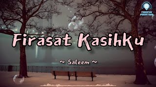 Firasat Kasihku - Saleem (Lirik Lagu)