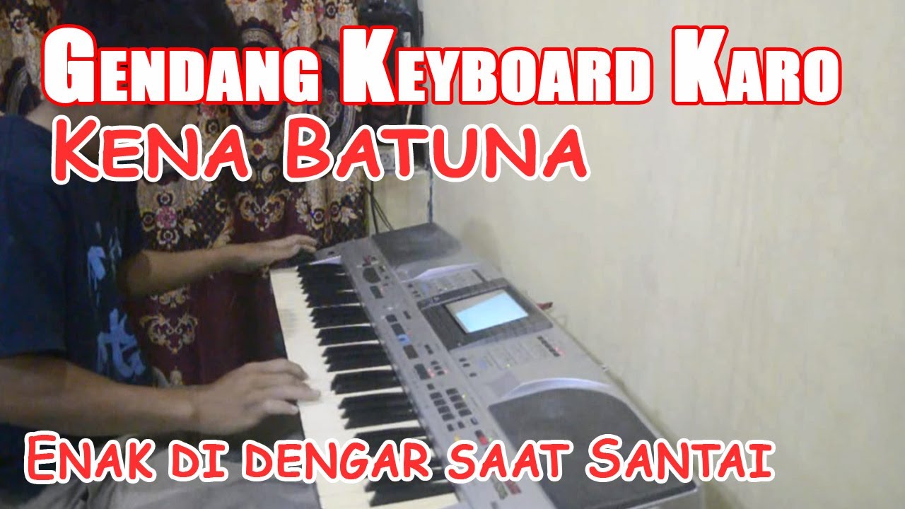 GENDANG KEYBOARD KARO - KENA BATUNA - ENAK DI DENGAR SAAT SANTAI || JHON PRADEP TRG