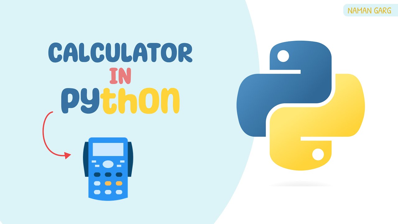 Calculator in Python | Python Project | Naman Garg - YouTube
