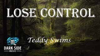 Lose Control - Teddy Swims // Lyrics Video