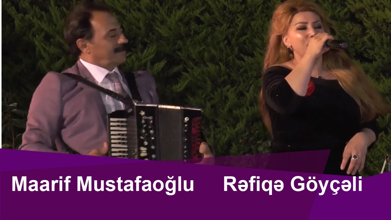Rəfiqə Göyçəli və Maarif Mustafaoğlundan super seçmə  musiqilər