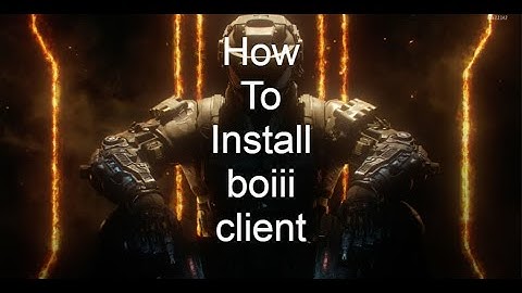 How To Install The Boiii Client For Black Ops 3 (Tutorial)