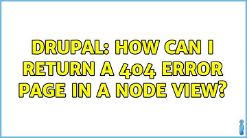 Drupal: How can I return a 404 error page in a node view? (2 Solutions!!)