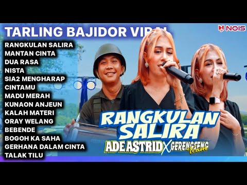 RANGKULAN SALIRA ADE ASTRID FULL ALBUM BAJIDOR MEDLEY X GERENGSENG @SEMBADAMUSIC@adeastrid91