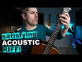 The Most Satisfying Acoustic Guitar Riff You Will Learn Today!