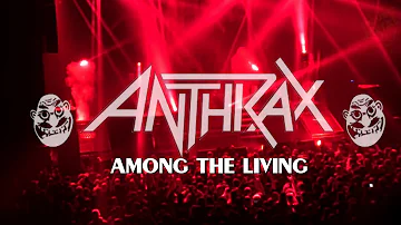 ANTHRAX - AMONG THE LIVING (LIVE AT HOUSE OF METAL 2017)