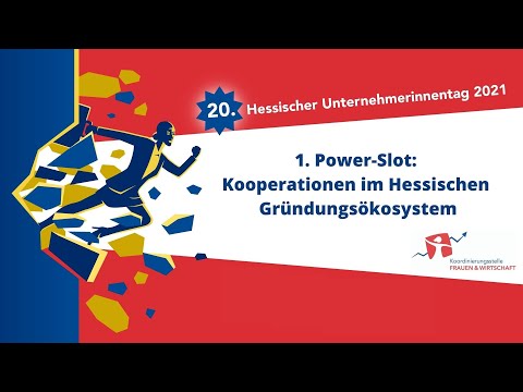 20. Hessischer Unternehmerinnentag: 1. Power-Slot: Kooperationen im Hessischen Gründungsökosystem