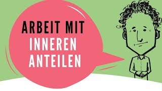 Die Arbeit mit inneren Anteilen _Tiefenpsychologie