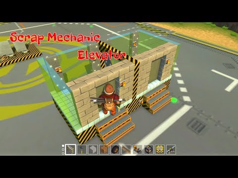 Scrap Mechanic  - Workshop #01 : Double Elevator