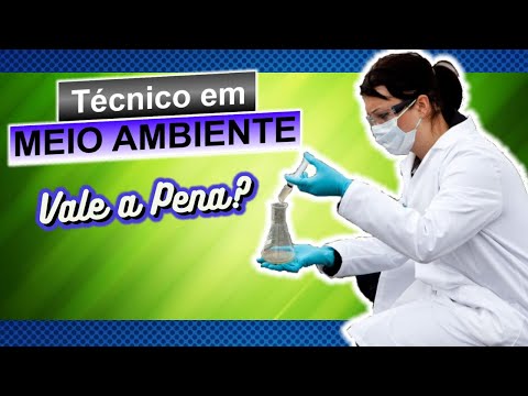 Técnico em MEIO AMBIENTE. [Tudo sobre o curso: O que estuda, Quanto ganha, dia a dia + DICAS]