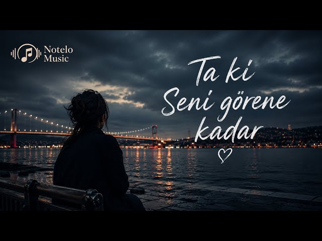 Ta Ki Seni Görene Kadar - Deep Emotional House Remix ( Notelo Music ) 2026  🎵🔥