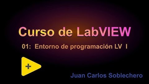 Curso de LabVIEW. 01  Entorno de programación LV I